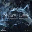 The Cure - Lullaby (Ivan Roudyk Deep Mix)