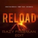 Sebastian Ingrosso & Tommy Trash feat. John Martin - Reload (Carli Remix) (Razyfreeman edit)
