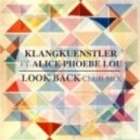 KlangKuenstler, Alice Phoebe Lou - Look Back (Club Mix)