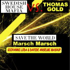 Swedish House Mafia vs. Thomas Gold - Save The World, Marsh Marsh (Giovanni Loda & Davide Anselmi Mash Up) ((Giovanni Loda & Davide Anselmi MashUp))