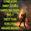 R3hab ,NERVO ,Ummet Ozcan & Sander van Doorn , Yves V - Direct Dizko Revolution (Kibaarg Mashup)