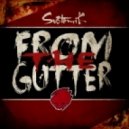 SubtomiK - From The Gutter