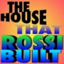 DJ Antonio Rossi - The House That Rossi Built Part 2
