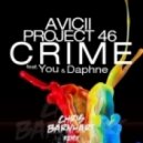 Avicii & Project 46 feat. You & Daphne - Crime