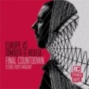 Europe vs. Dimixer & Viduta - Final Countdown