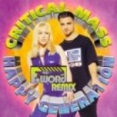 Critical Mass - Happy Generation (F-Word Remix)