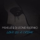 Mishelle & DJ Leonid Rudenko - Love is a Crime
