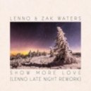 Lenno & Zak Waters - Show More Love