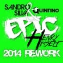 Sandro Silva & Quintino - Epic 2014