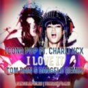 Icona Pop feat. Charli XCX - I Love It (Tom Rain & Dangelo Remix)