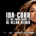 Ida Corr - Let Me Think About It (DJ Allan Remix)