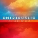 One Republic - If I Lose Myself (Deep Sand & NOPK! Rework 2013)