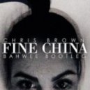 Chris Brown - Fine China (Bahwee Bootleg)