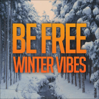 Be Free - Winter Vibes