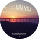 Dranga - Macromusic Mix 2