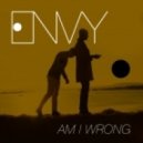 ENVY - Am I Wrong (Marvio Prs. Remix)