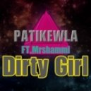 Patikewla ft. Mrshammi - Dirty Girl (Original Mix)