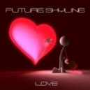Future Skyline - Love (Original mix)