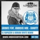 Gromee feat. Andreas Moe - Gravity (Dj Kapuzen & Adrian White Radio Mix) (Dj Kapuzen & Adrian White Radio Mix)