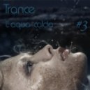 Bruno - Trance-l\'aqua Calda #3. ()