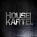House Kartel - Hard Kick