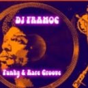 Dj Framoc - Mix Funky & Rare Groove!