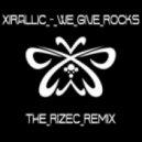 Xirallic - We Give Rocks