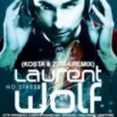 Laurent Wolf - No Stress (Kosta & Zuma Remix)