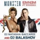 Eminem feat. Rihanna - The Monster (DJ Natasha Baccardi & DJ Balashov Remix)