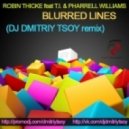 Robin Thicke feat T.I. & Pharrell Williams - Blurred Lines (Dj Dmitriy Tsoy Remix)