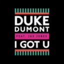 Duke Dumont feat. Jax Jones - I Got U