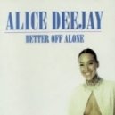 Alice DeeJay - Better Off Alone (DJ Diff Remix)