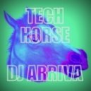 DJ Arriva - Tech Horse
