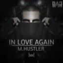 M. Hustler - In Love Again (Dub edit)