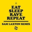 Fatboy Slim, Riva Starr & Beardyman - Eat Sleep Rave Repeat