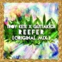 Troy Kete, Guttakick - Reefer (Original Mix)