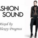 Alexey Progress - Fashion Sound vol.13
