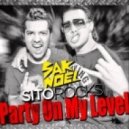 Sak Noel & Sito Rock - Party On My Level (Ahmet Celik Mashup)