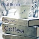 Paul Burak - Rhythm Coffee