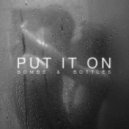 Bombs and Bottles - Put It On