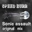 Speed Burr - Sonac assault (Original mix)