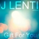 DJ Lentis - Gift For You (Original mix)