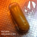 Kol\'yann - #Week2014 001 ()