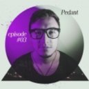 DJ Pedant - Episode #03
