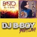 Basto Vs. Katy Perry - Keep On Roar (DJ B-Boy Bootleg)mashup)