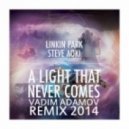 Linkin Park & Steve Aoki - A Light That Never Comes (Vadim Adamov Remix 2014)