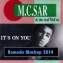 Komodo pres. Mc Sar & The Real Mc Coy - It\'s On You (Piano Mashup mix)