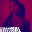 Teedra Moses - Be Your Girl (Benzbeats Remix)