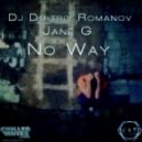 Dj Dmitriy Romanov ft. Jane G - No Way