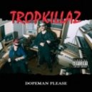 Tropkillaz - Dopeman Please (Original Mix)